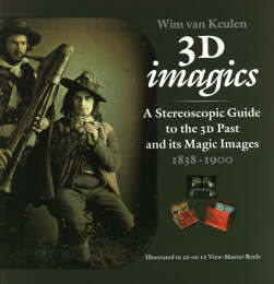 3D Images of the Past A Stereoscopic Guide to the 3-D Past with 12 Viewmaster Reels!